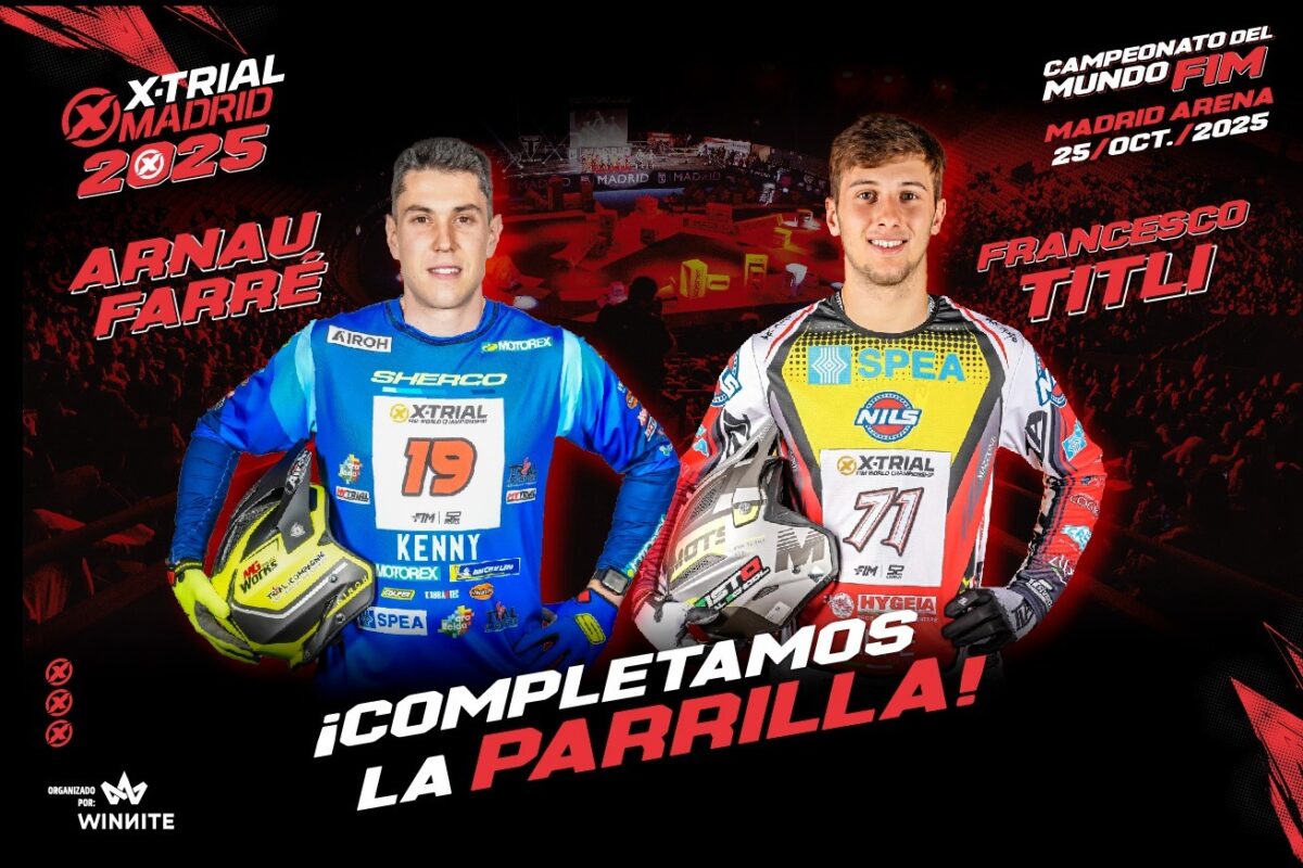 ARNAU FARRÉ Y FRANCESCO TITLI SE INCORPORAN AL X-TRIAL Y COMPLETAN UNA PARRILLA DE LUJO