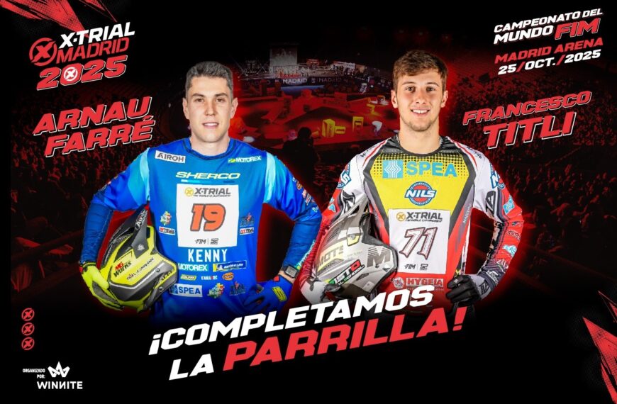 ARNAU FARRÉ Y FRANCESCO TITLI SE INCORPORAN AL X-TRIAL Y COMPLETAN UNA PARRILLA DE LUJO